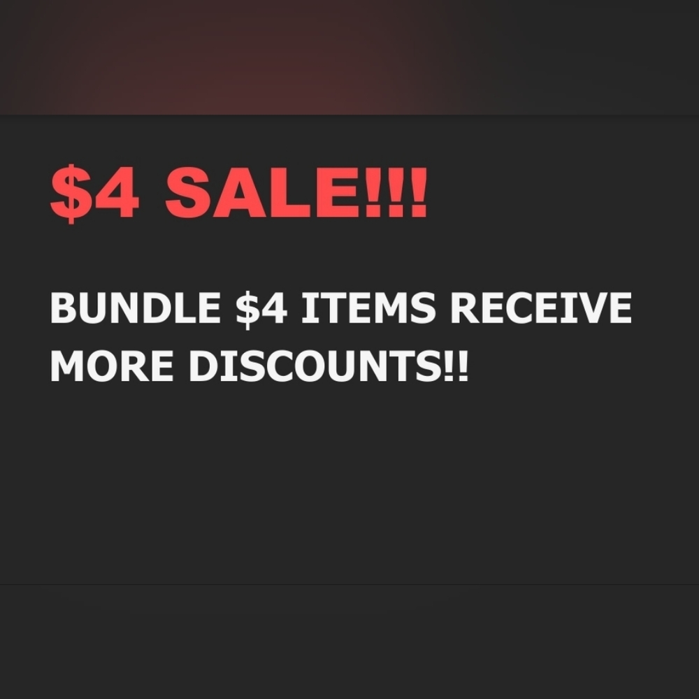 $4 SALE!! Bundle items to receive discounts.